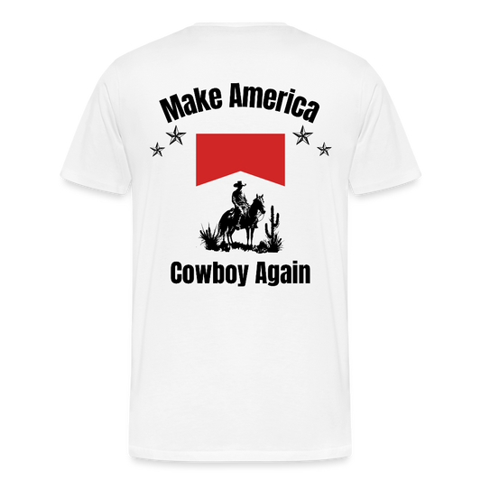 Make America Cowboy Again Men's Premium T-Shirt - white